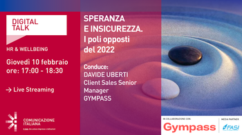 Digital Talk “Speranza e insicurezza. I poli opposti del 2022"